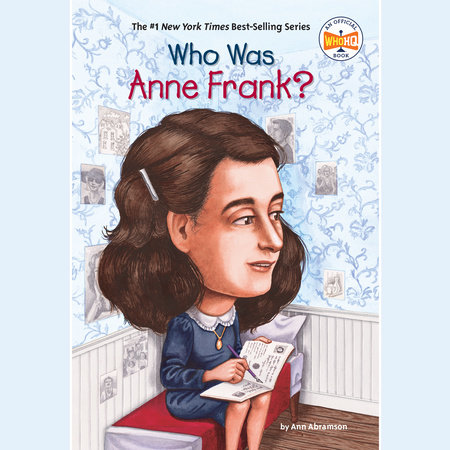 Who Was Anne Frank? by Ann Abramson and Who HQ