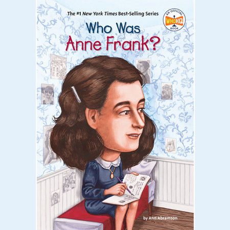 Who Was Anne Frank? by Ann Abramson