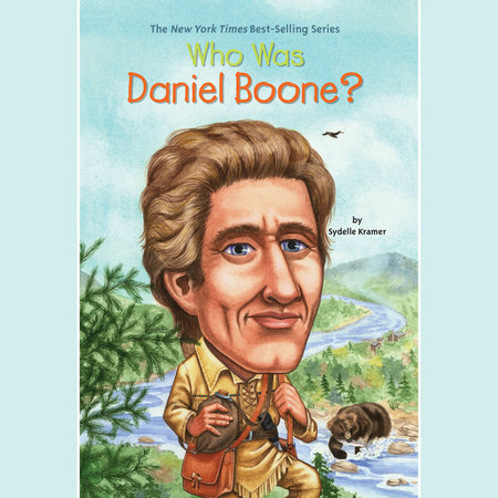 Who Was Daniel Boone? by S. A. Kramer and Who HQ