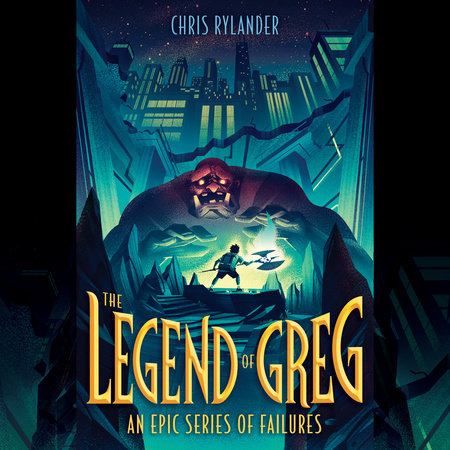 The Legend Of Greg By Chris Rylander Penguinrandomhouse Com Books