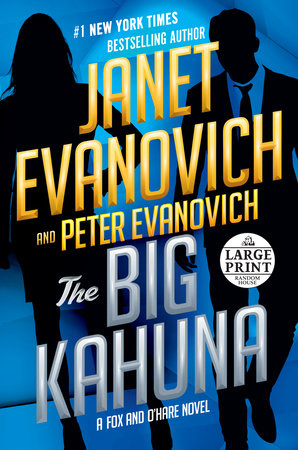 The Big Kahuna by Janet Evanovich and Peter Evanovich