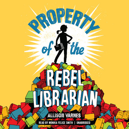 Property of the Rebel Librarian by Allison Varnes