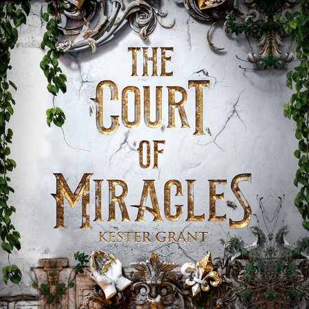 The Court of Miracles by Kester Grant