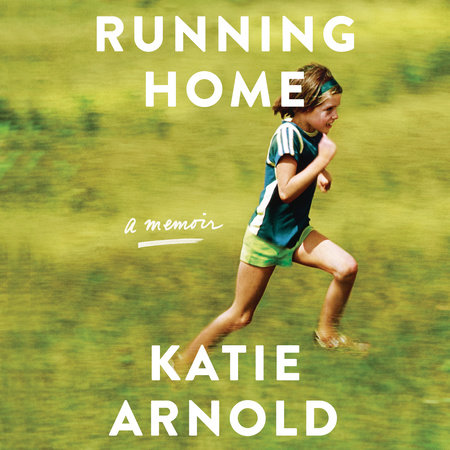 Running Home by Katie Arnold