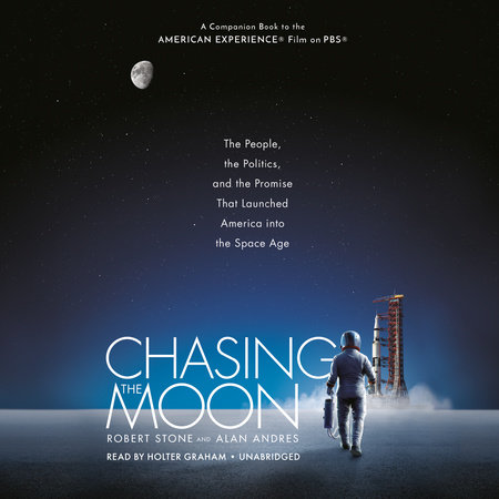Chasing the Moon by Robert Stone and Alan Andres