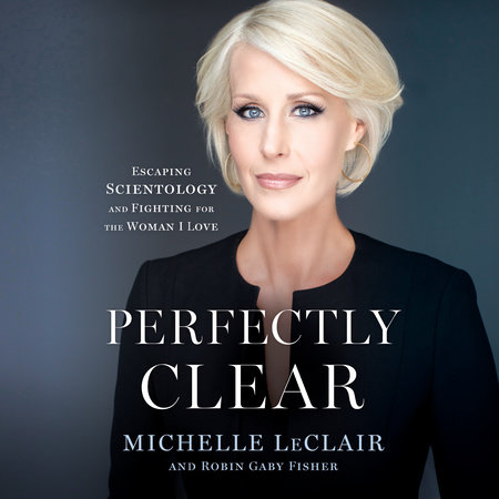 Perfectly Clear by Michelle LeClair and Robin Gaby Fisher