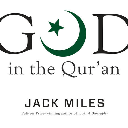 God in the Qur'an by Jack Miles