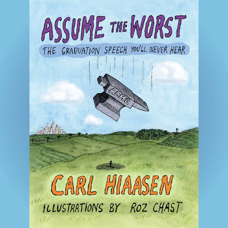 Assume the Worst by Carl Hiaasen
