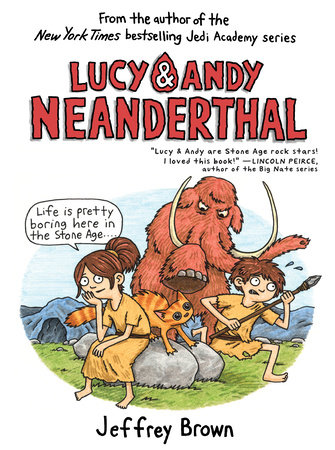 Lucy & Andy Neanderthal by Jeffrey Brown