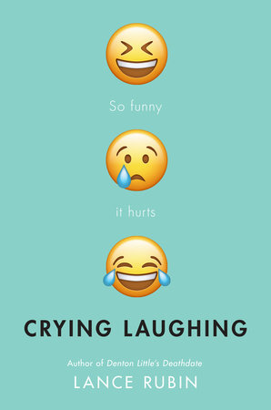 Crying Laughing by Lance Rubin