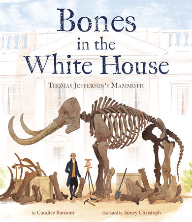 Bones in the White House by Candice Ransom
