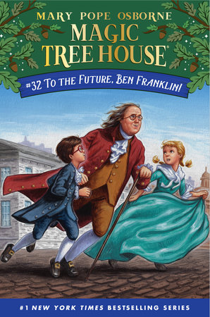 To the Future, Ben Franklin! by Mary Pope Osborne