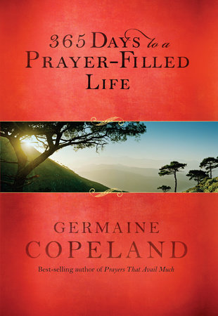 365 Days to a Prayer-Filled Life by Germaine Copeland