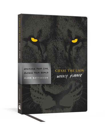 Chase the Lion Weekly Planner by Mark Batterson