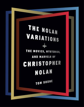 The Nolan Variations by Tom Shone