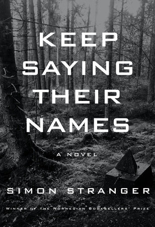 Keep Saying Their Names by Simon Stranger
