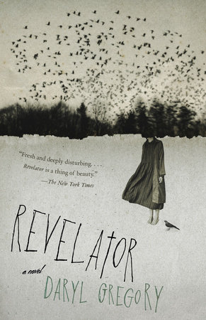 Revelator by Daryl Gregory