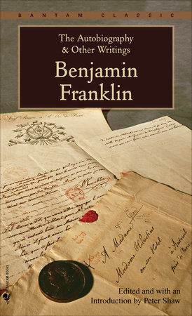 The Autobiography and Other Writings by Benjamin Franklin