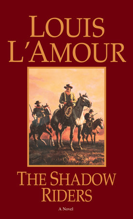 The Shadow Riders by Louis L'Amour