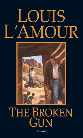 The Broken Gun by Louis L'Amour