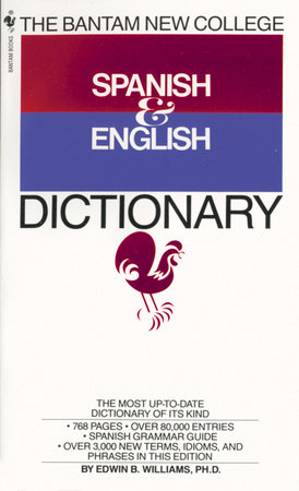 The Bantam New College Spanish & English Dictionary by Edwin B. Williams