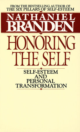 Honoring the Self by Nathaniel Branden