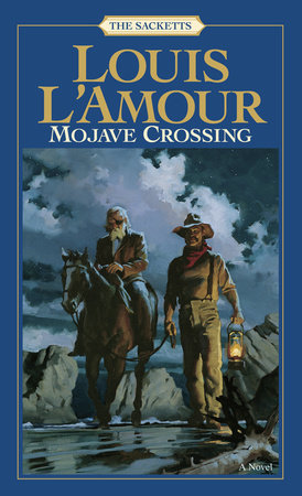 Mojave Crossing: The Sacketts by Louis L'Amour