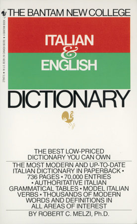 The Bantam New College Italian & English Dictionary by Robert C. Melzi