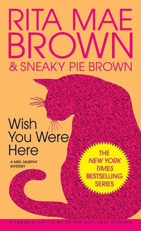 Wish You Were Here by Rita Mae Brown