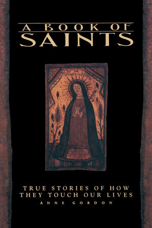A Book of Saints by Anne Gordon