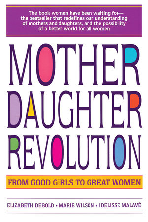 Mother Daughter Revolution by Elizabeth Debold