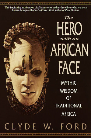 The Hero with an African Face by Clyde W. Ford