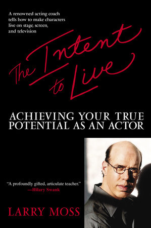 The Intent to Live by Larry Moss