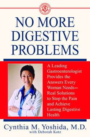 No More Digestive Problems by Cynthia Yoshida, M.D.