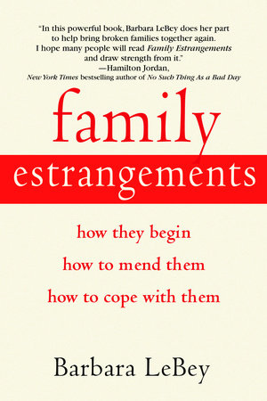 Family Estrangements by Barbara LeBey