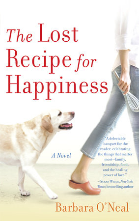 The Lost Recipe for Happiness by Barbara O'Neal