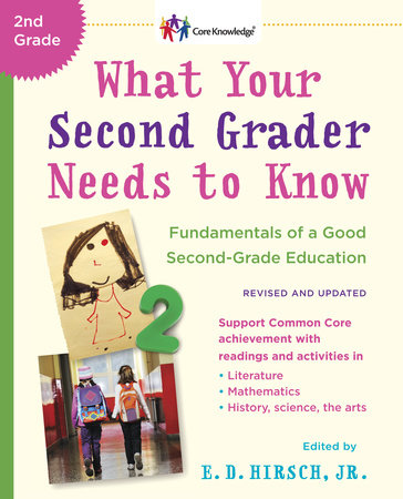 What Your Second Grader Needs to Know (Revised and Updated) by E.D. Hirsch, Jr.
