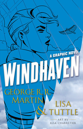 Windhaven (Graphic Novel) by George R. R. Martin and Lisa Tuttle