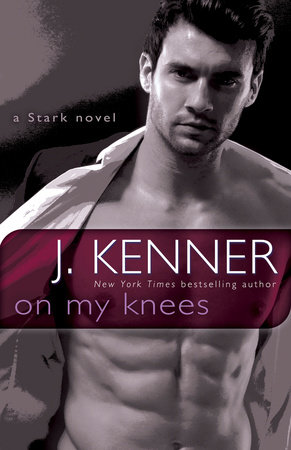 On My Knees by J. Kenner