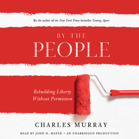 By the People by Charles Murray