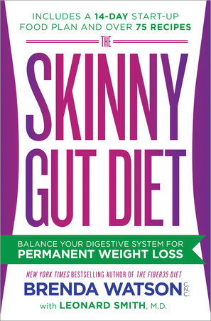 The Skinny Gut Diet by Brenda Watson, C.N.C., Leonard Smith, M.D. and Jamey Jones, B.Sc.