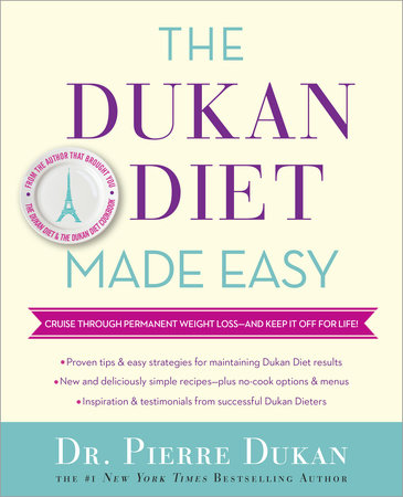 The Dukan Diet Made Easy by Dr. Pierre Dukan