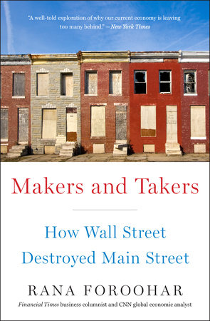 Makers And Takers The Rise Of Finance And The Fall Of American Business