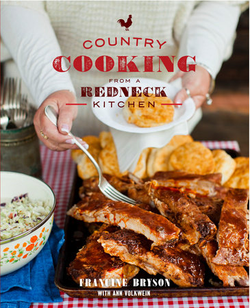 Country Cooking from a Redneck Kitchen by Francine Bryson and Ann Volkwein