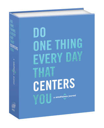 Do One Thing Every Day That Centers You by Robie Rogge and Dian G. Smith