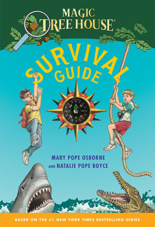 Magic Tree House Survival Guide by Mary Pope Osborne and Natalie Pope Boyce