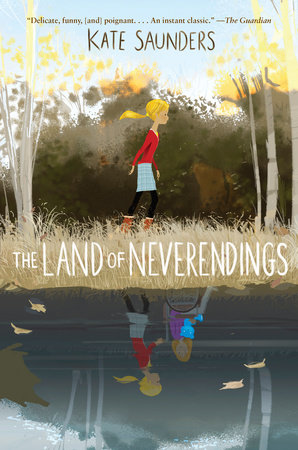The Land of Neverendings by Kate Saunders