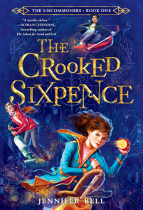 The Uncommoners #1: The Crooked Sixpence