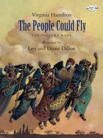 The People Could Fly: The Picture Book by Virginia Hamilton