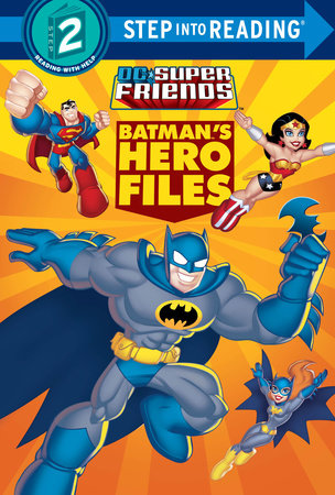 Batman's Hero Files (DC Super Friends) by Billy Wrecks